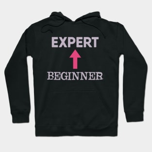 Beginner to expert Hoodie